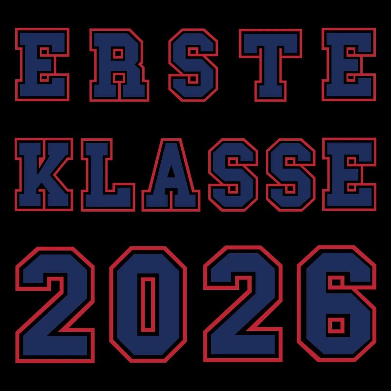 ERSTE KLASSE 2026 - Einschulung Schulkind rot blau