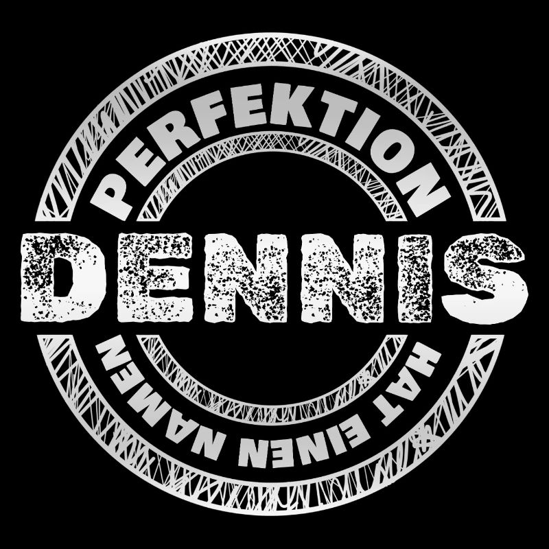Perfekt Dennis
