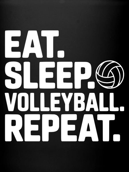 Eat. Sleep. Volleyball. Repeat.