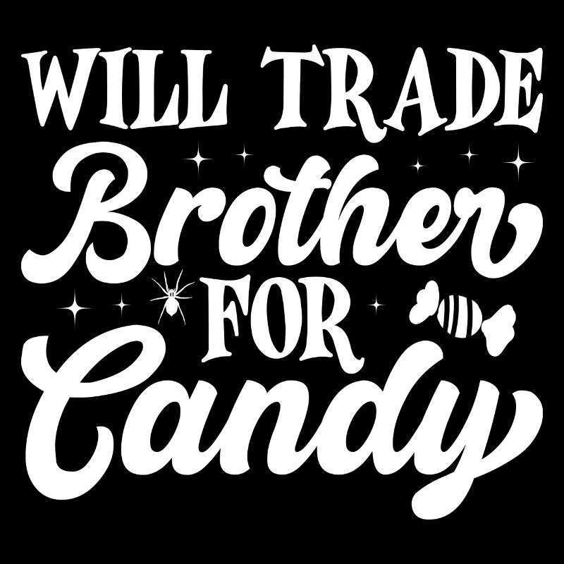 Will Trade Brother For Candy Halloween
