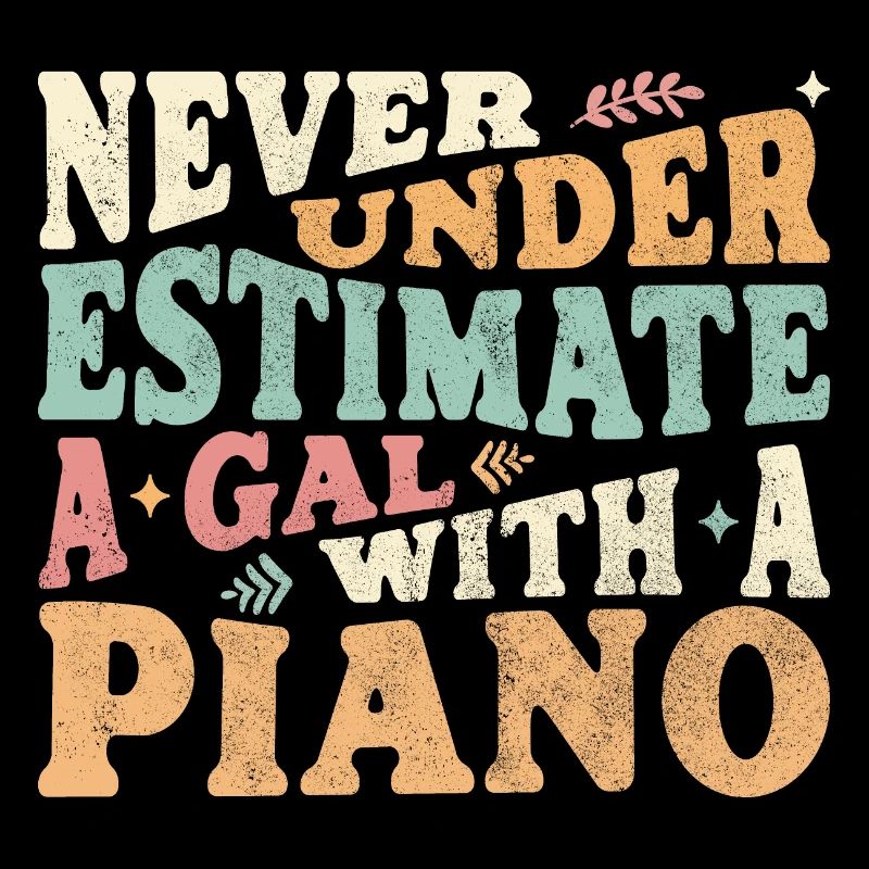 Never underestimate a Gal with a Piano
