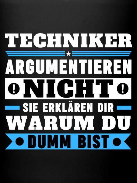 Technicians don't argue