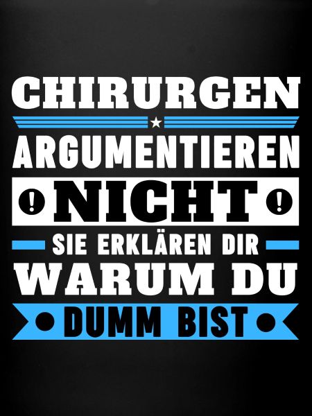 Surgeons don't argue