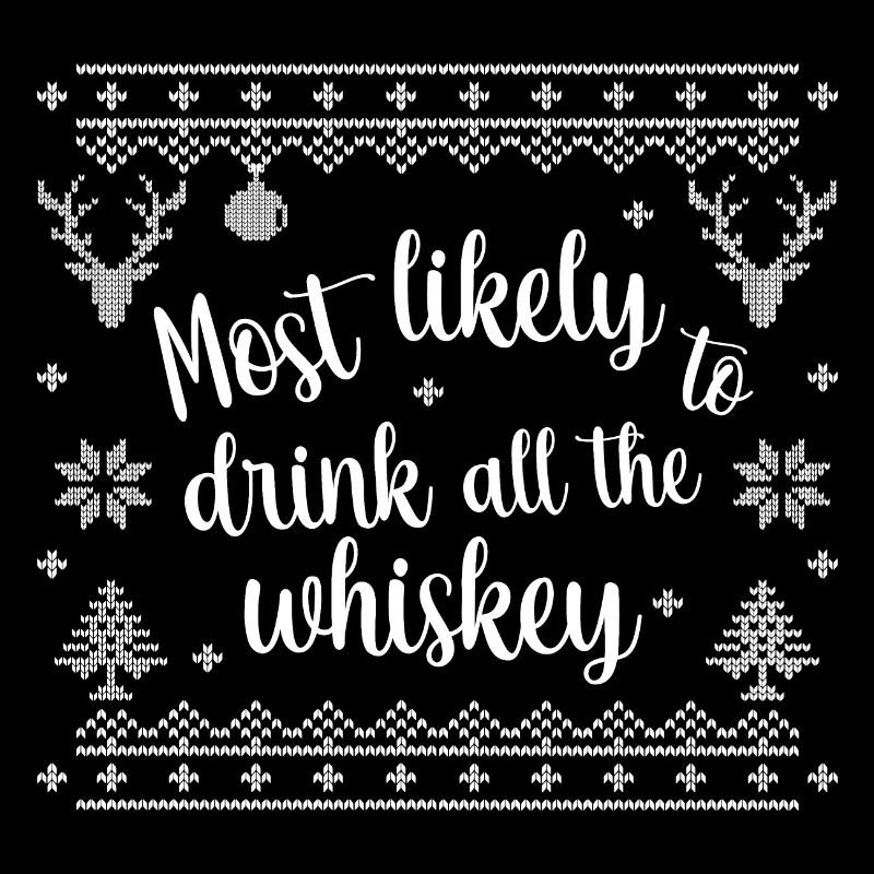 most likely to drink all the whiskey