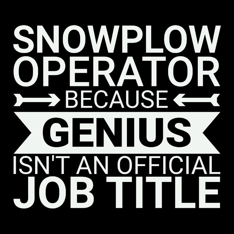 Snowplow Operator Genius Schneepflugfahrer