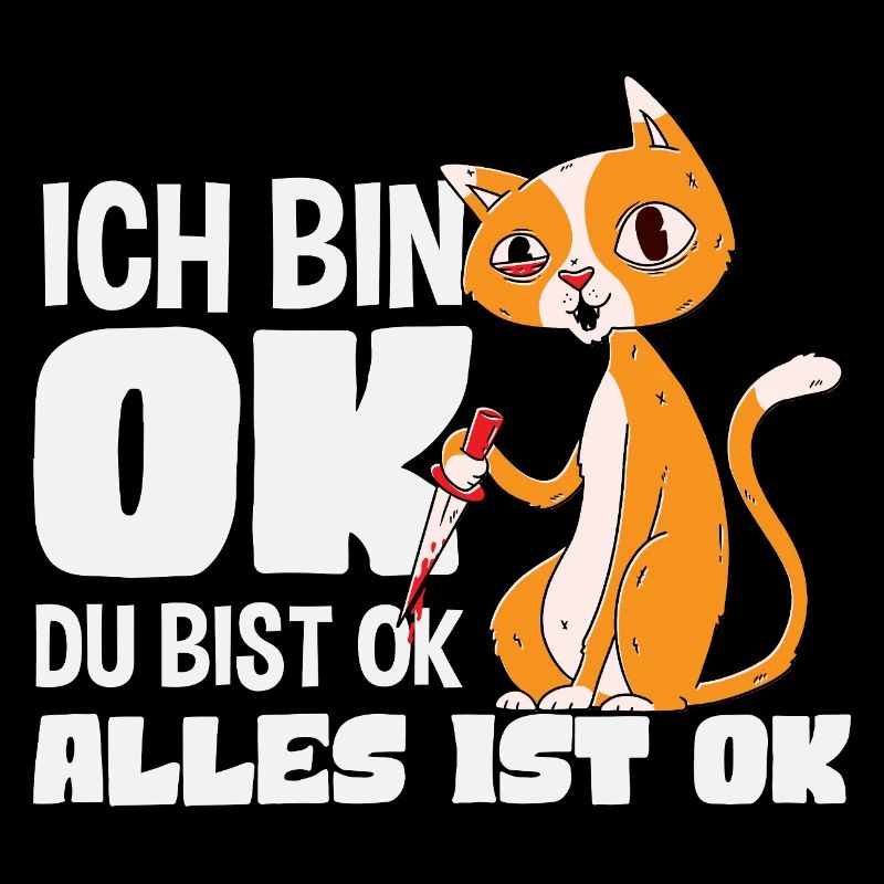 Ich bin OK Du bist OK Alles ist OK Katze