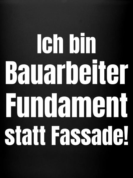 Fundament statt Fassade Bauarbeiter