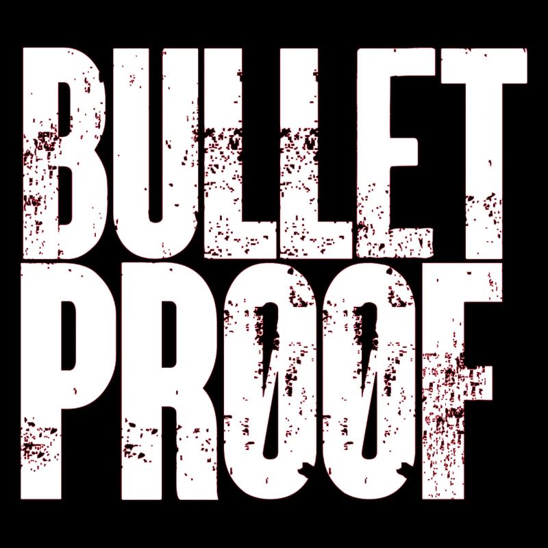 Bulletproof saying funny fun gift