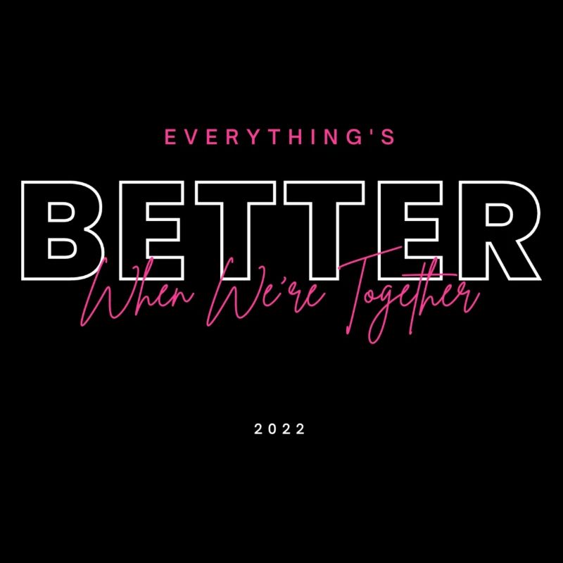 Everything is better