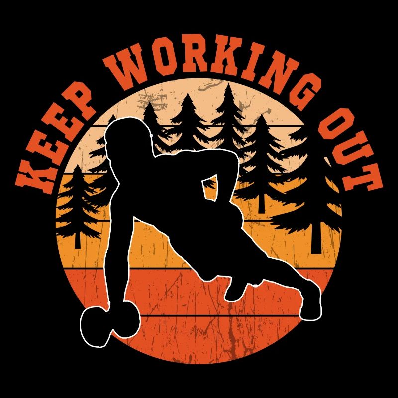 Keep Working Out - Gym Saying