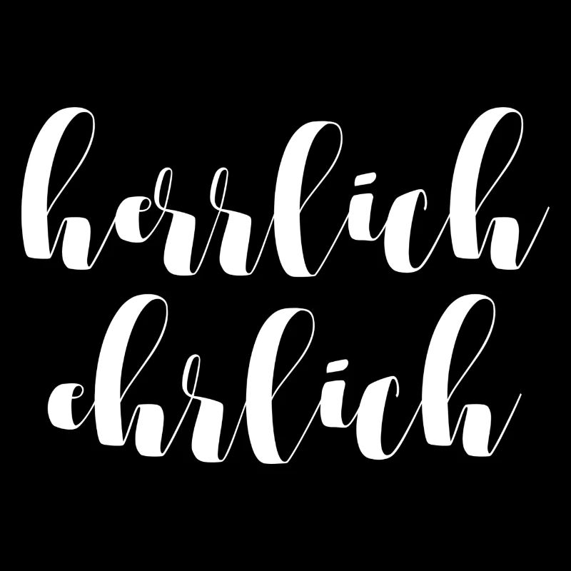 HERRLICH EHRLICH SPRUCH SLOGAN