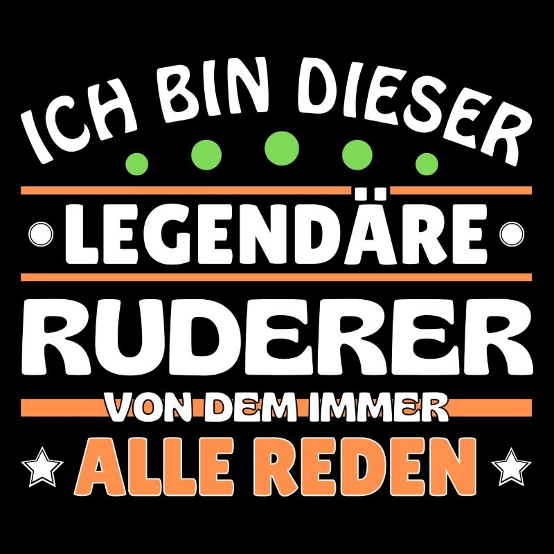 Ich bin dieser legendäre Ruderer
