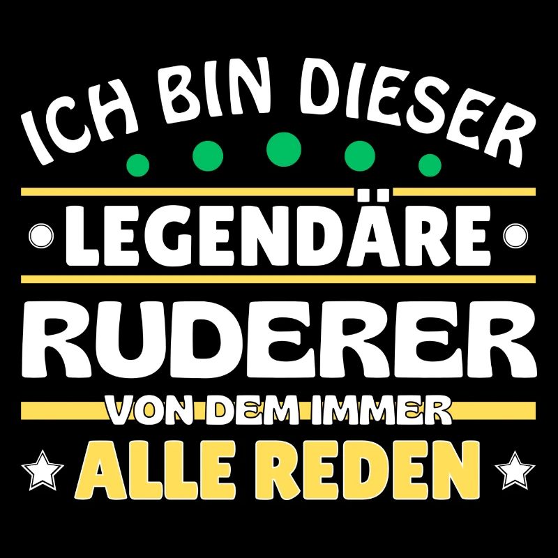 Ich bin dieser legendäre Ruderer
