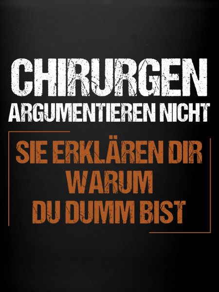 Surgeons don't argue