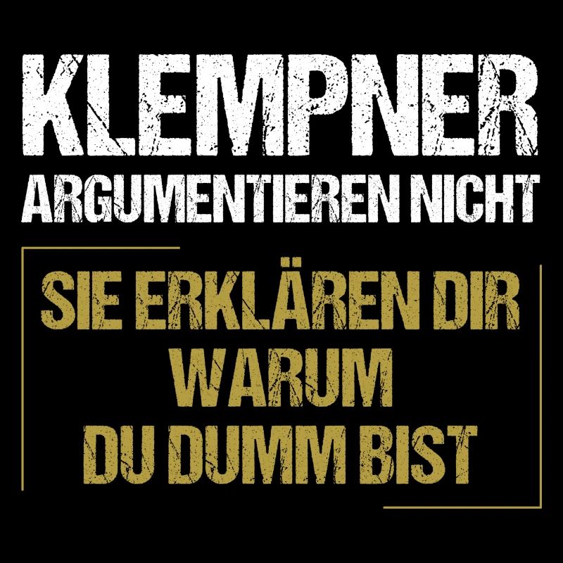 Plumbers don't argue