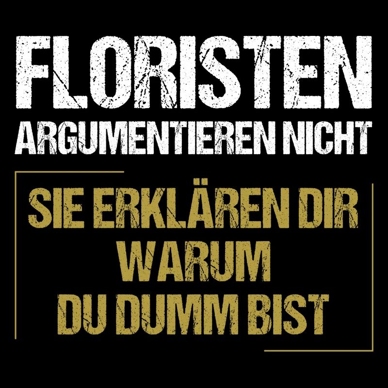 Florists don't argue