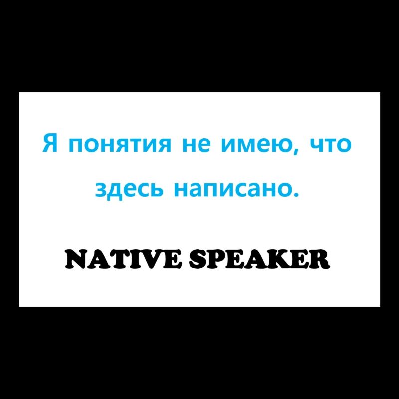 Native Speaker, Russian