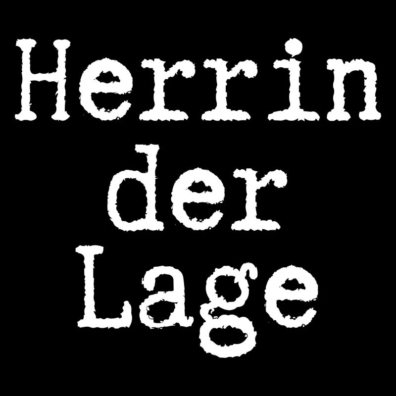 Herrin der Lage