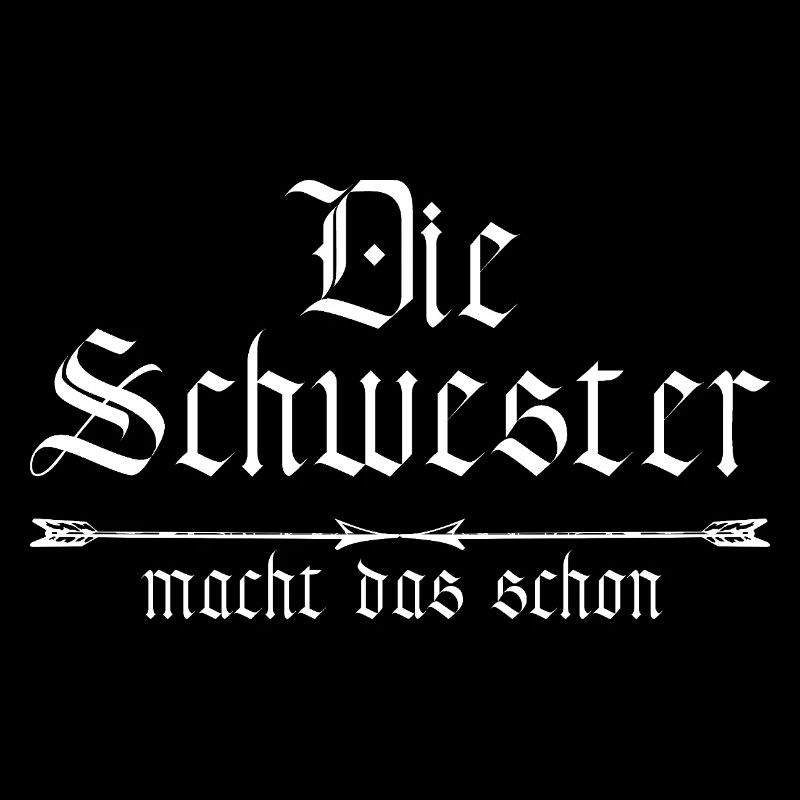 die Schwester macht das schon