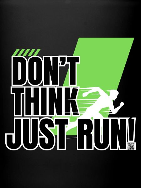 Don't think, just run!
