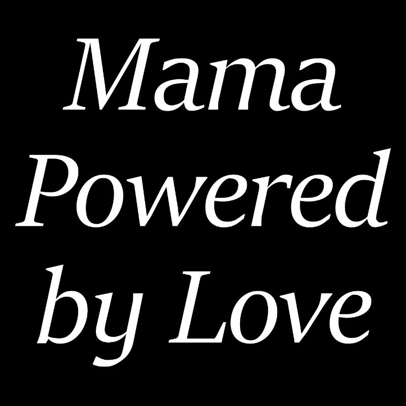 Mama Powered by Love