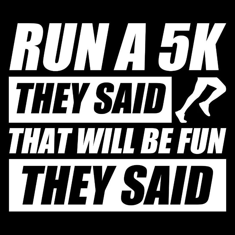 Courir un 5 km, ils ont dit drôle, courir, courir