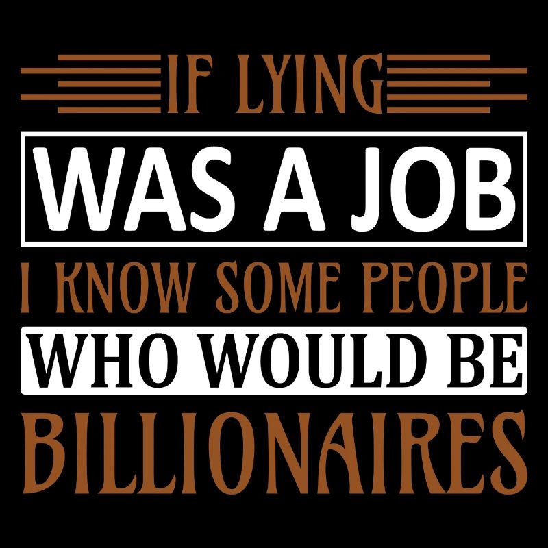 Lying a job know billionaires