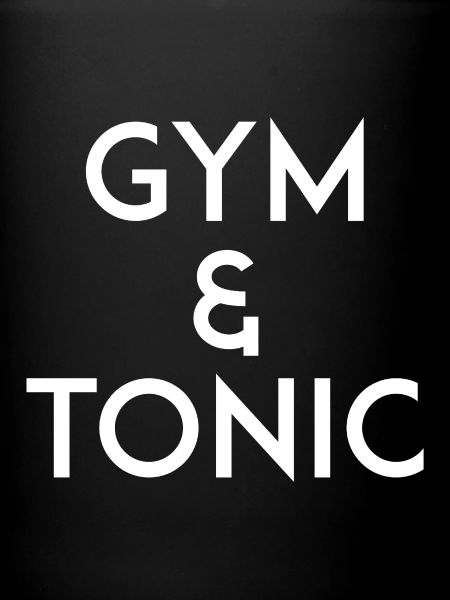 Gym & Tonic