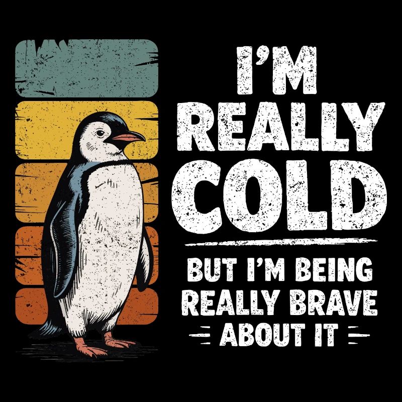 Vintage Penguin Humor I'm Really Cold Brave