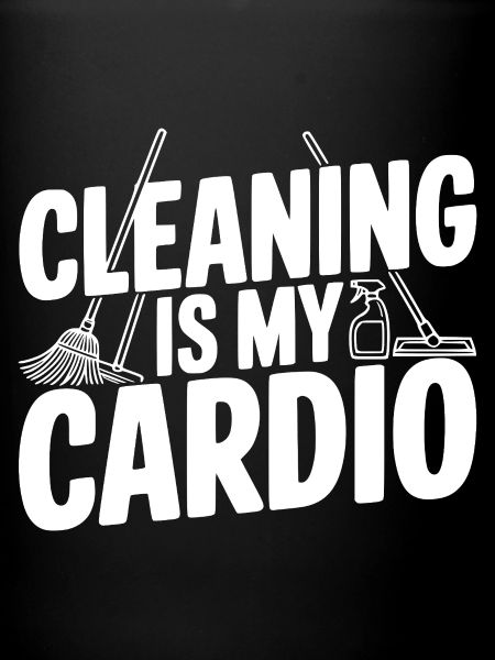 Le ménage, c’est mon cardio
