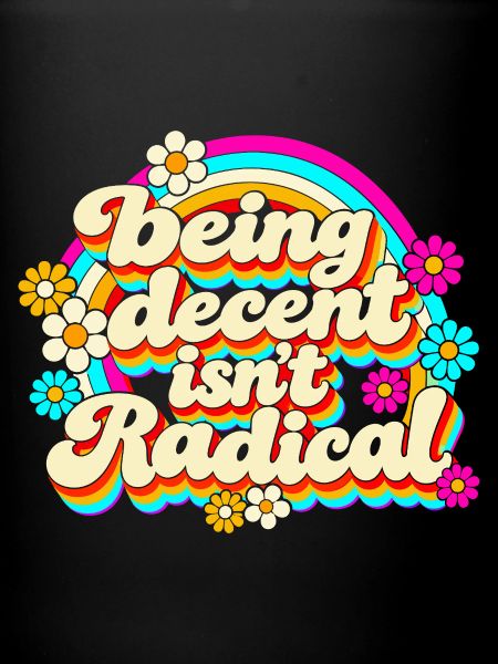 Being Decent Isn't Radical Retro