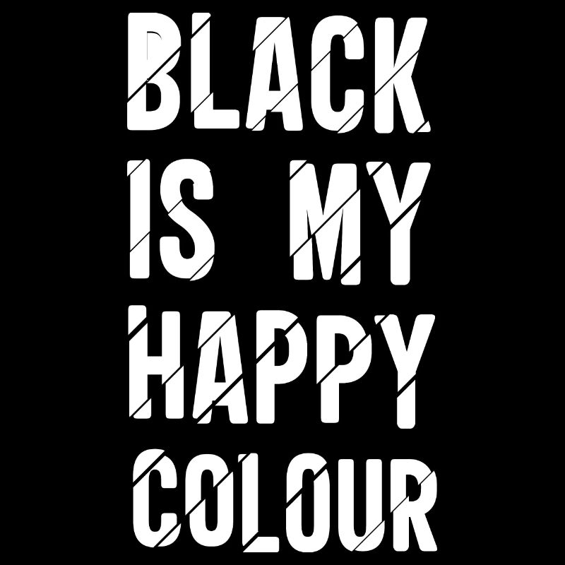 BLACK IS MY HAPPY COLOUR