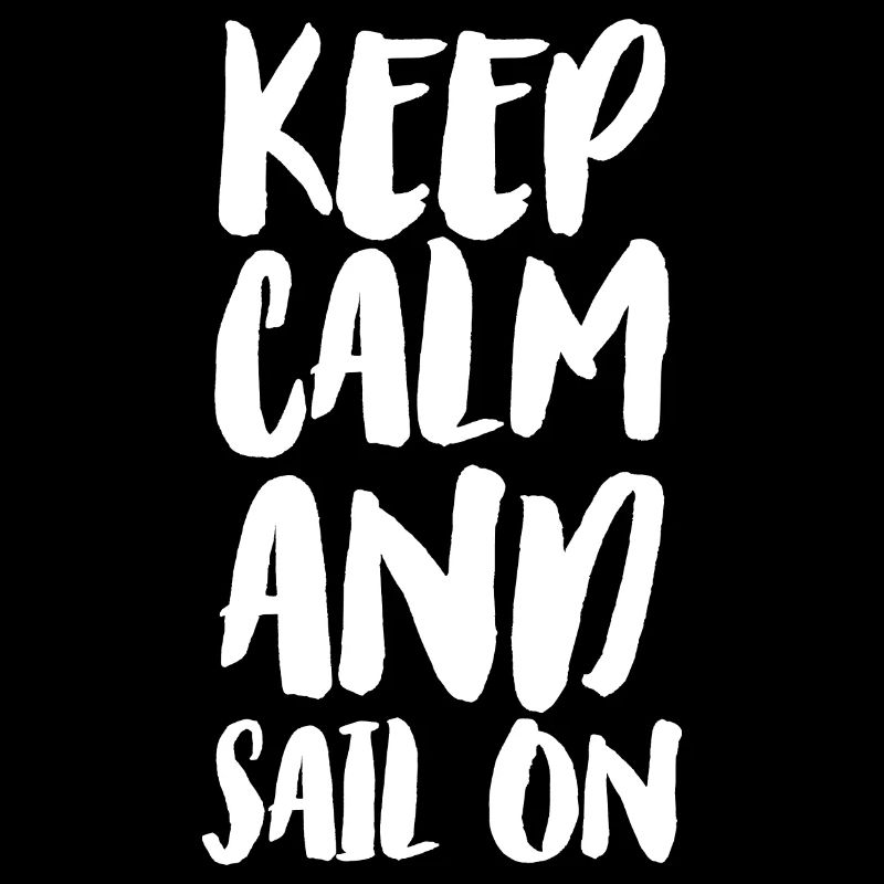 Keep calm and sail on