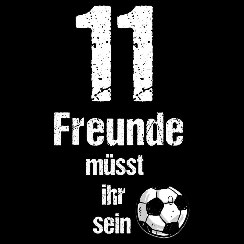 Elf Freunde müsst ihr sein