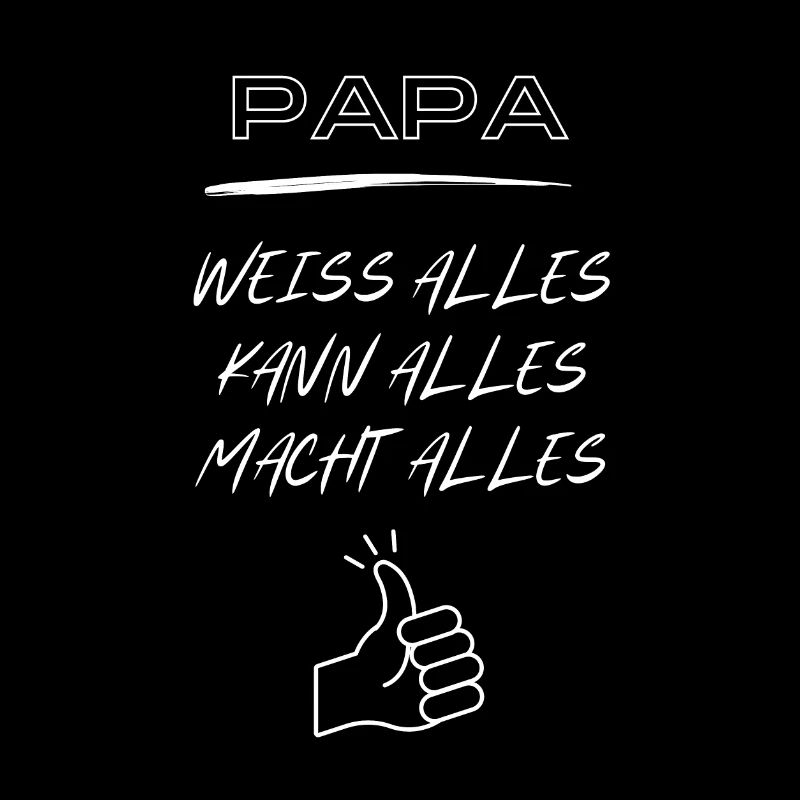 Dad, knows everything, can do everything, does everything!