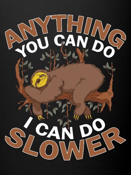 Sloth Sleep Saying