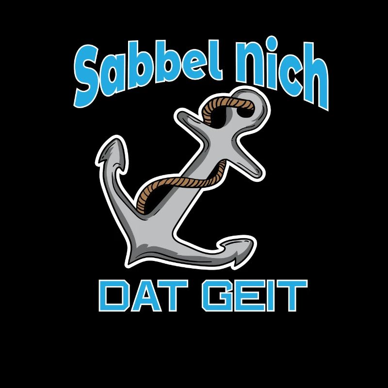 Sabbel Nich - Dat Geit - Plattdeutsch Anker Norden