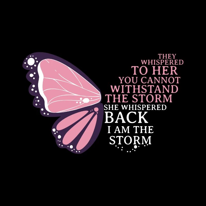 Cool Butterfly Design Quote I Am The Storm