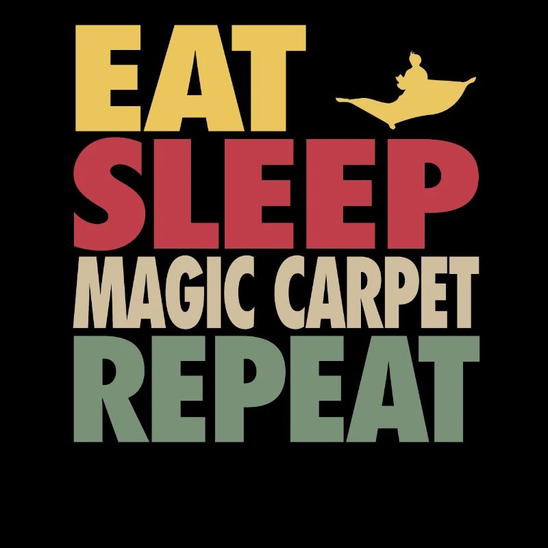 Eat Sleep Magic Carpet Repeat RETRO EDITION