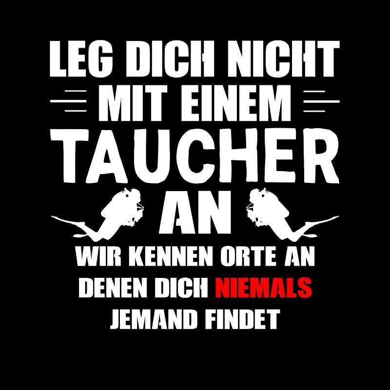 Leg dich nicht mit einem Taucher an