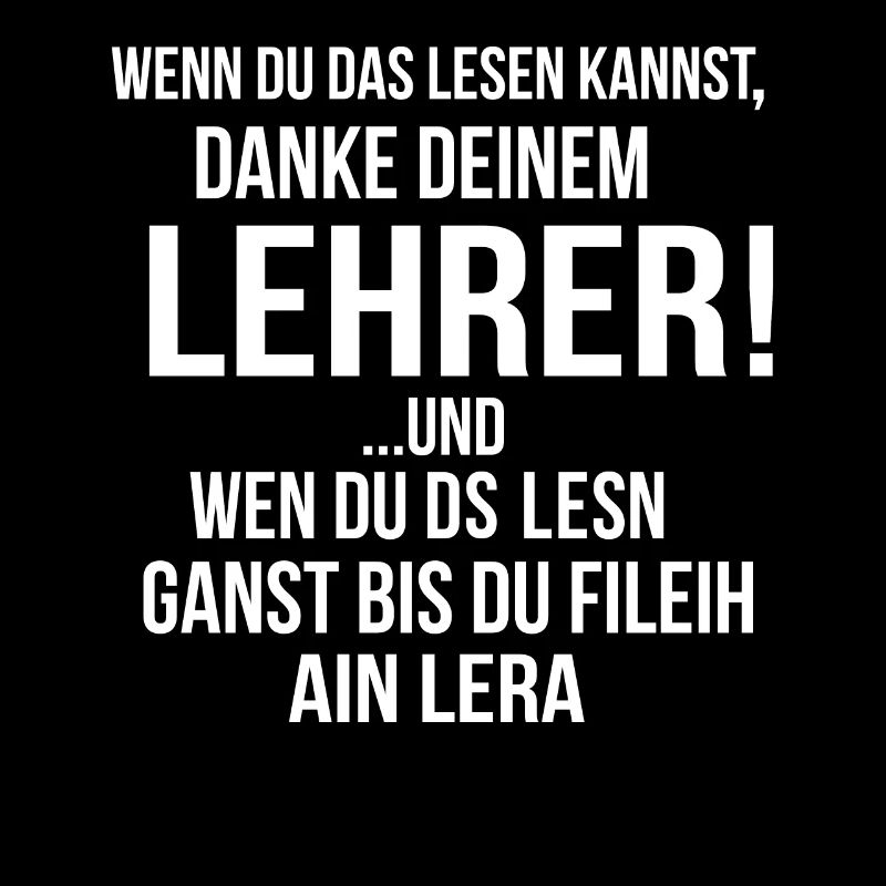 Wenn Du Das Lesen Kannst Lehrer Schule Sprüche