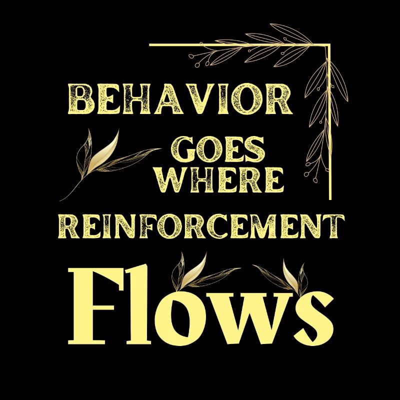 Behavior Goes Where Reinforcement Flows