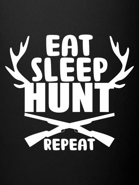 Eat sleep hunt repeat