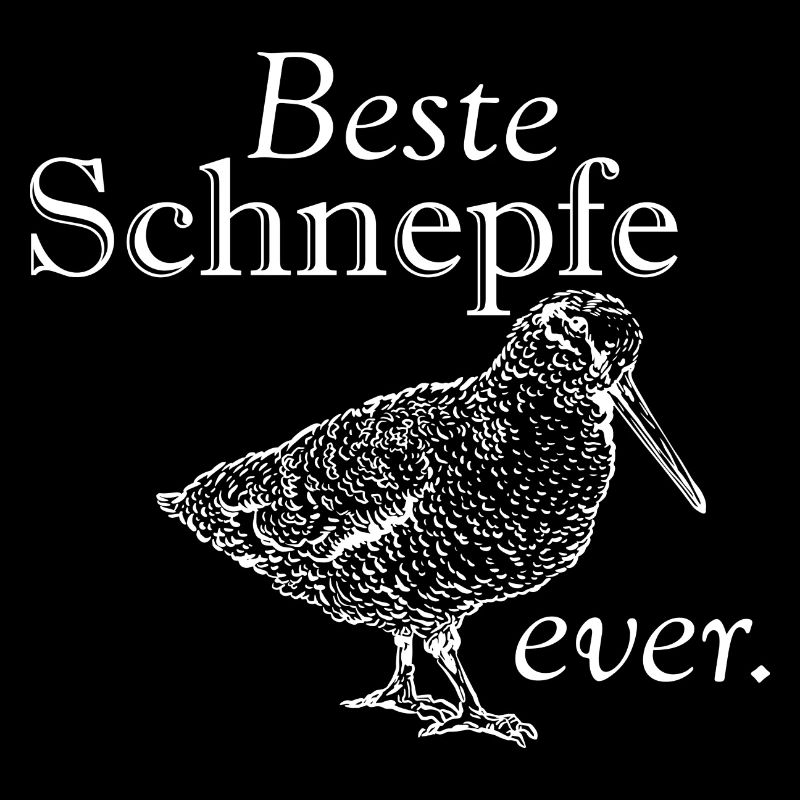 Beste Schnepfe ever Vogel Lustiger Spruch