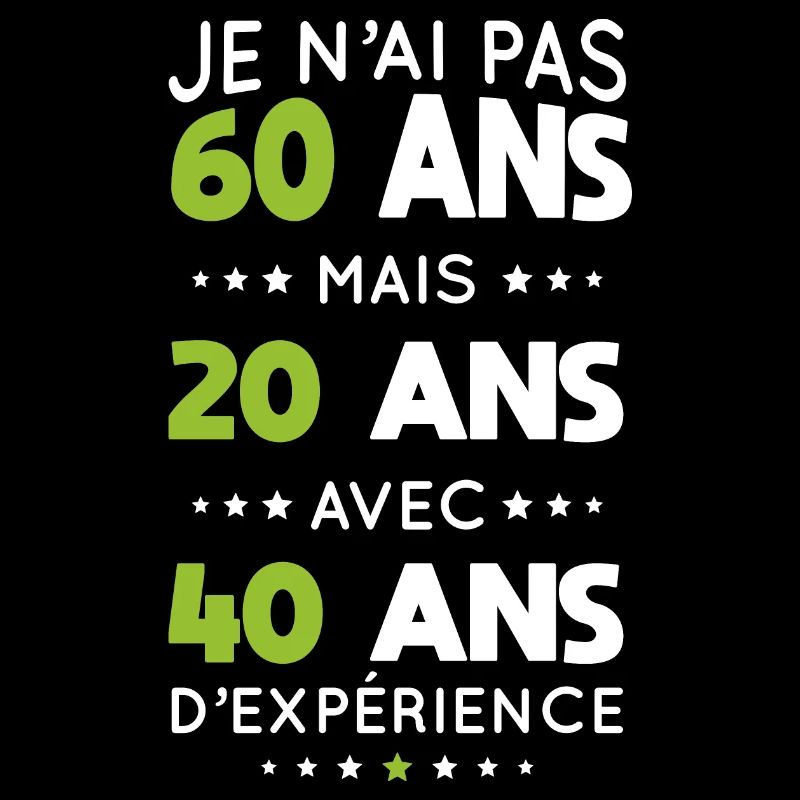 Anniversaire 60 ans - Pas 60 ans mais 20 ans