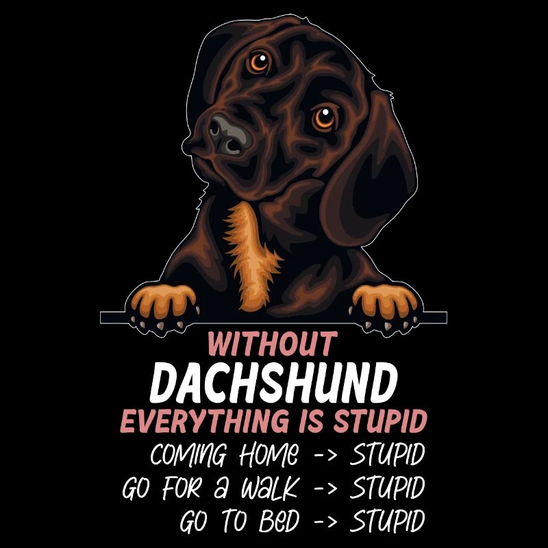 Ohne Dackel ist alles doof