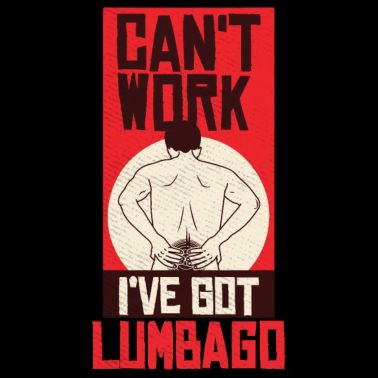 Can't Work I've Got Lumbago