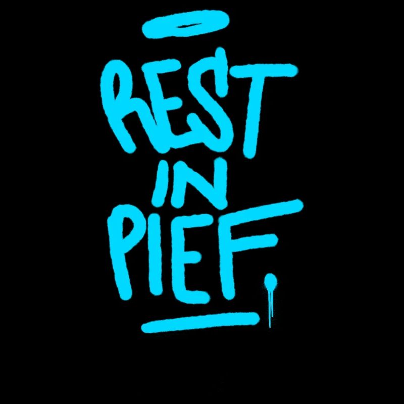 REST IN PIEF (R.I.P.) Graffiti