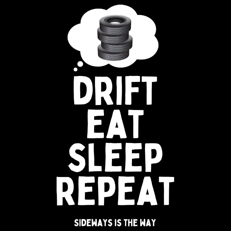 Drift Eat Sleep Repeat