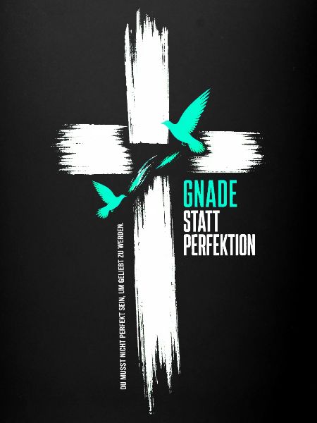 Gnade statt Perfektion